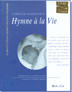 Hymne &agrave; la Vie
